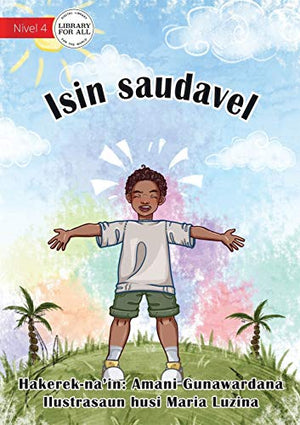 Being Healthy (Tetun edition) - Isin saudavel