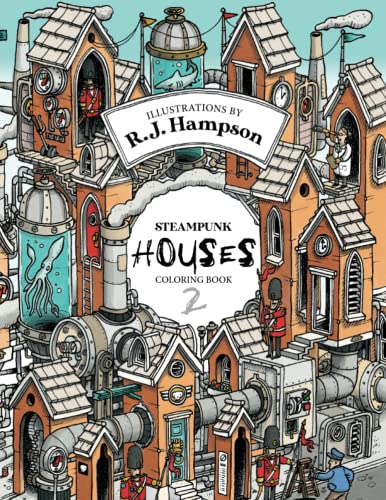 Steampunk Houses 2 Coloring Book (R.J. Hampson Signature Books)