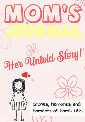 Mom's Journal - Her Untold Story