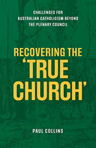 Recovering the True Church 