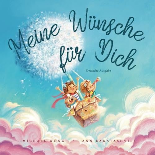 Meine Wunsche fur Dich Deutsche Ausgabe I Wish You Happiness German edition Deutsche zweisprachige Bucher