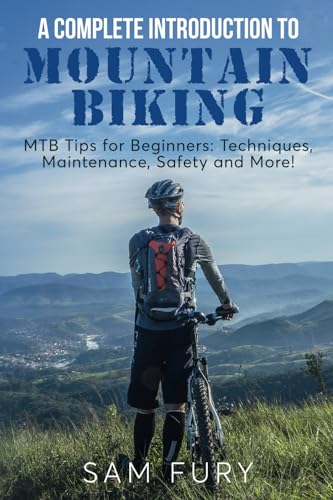 A Complete Introduction to Mountain Biking