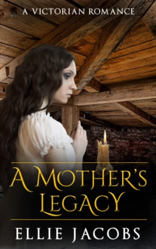 A Mother's Legacy: A Victorian Romance (Westminster Orphans)