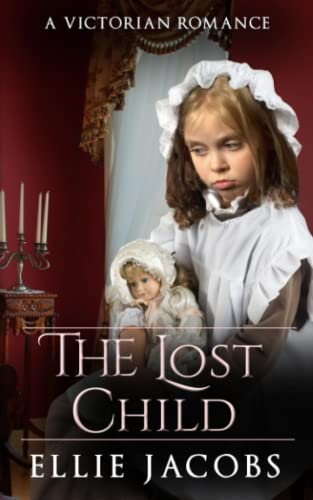 The Lost Child: A Victorian Romance (Westminster Orphans)