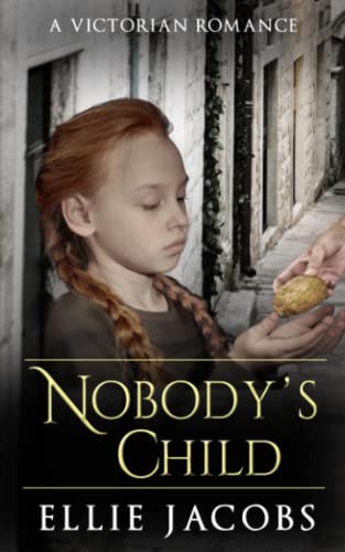 Nobody's Child: A Victorian Romance (Westminster Orphans)