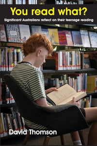 You read what? Significant Australians reflect on their teenage reading 