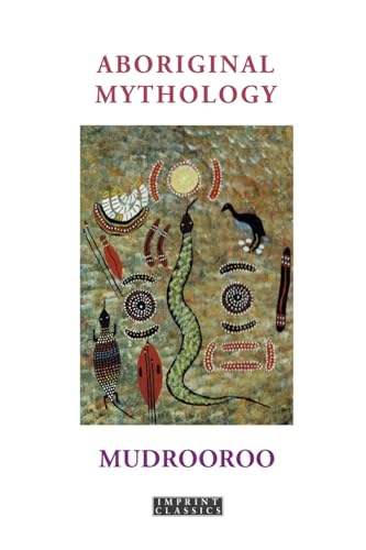 Aboriginal Mythology Revised Edition