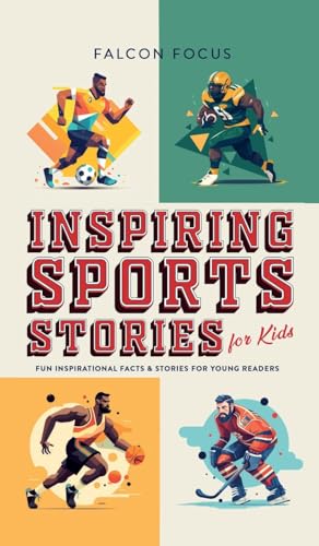 Inspiring Sports Stories For Kids - Fun, Inspirational Facts & Stories For Young Readers