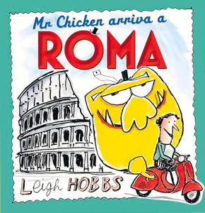 Mr Chicken Arriva a Roma 