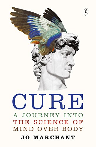 Cure: A Journey into the Science of Mind Over Body