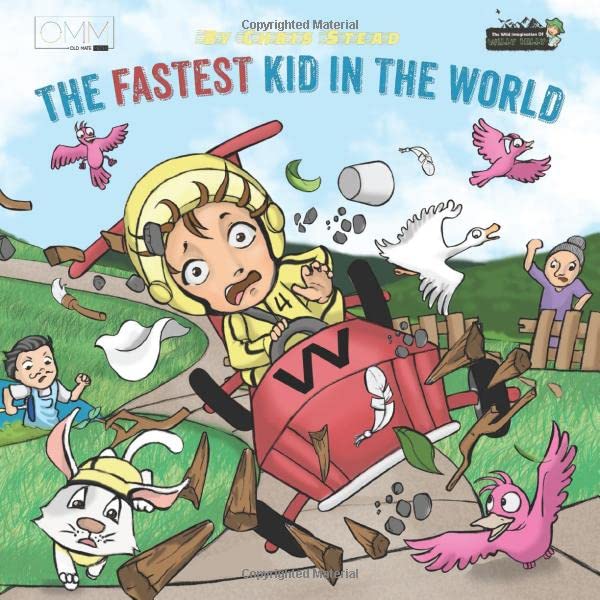 The Fastest Kid in the World: A fast-paced adventure for your energetic kids (The Wild Imagination of Willy Nilly)