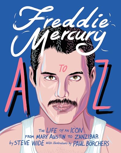 Freddie Mercury A to Z