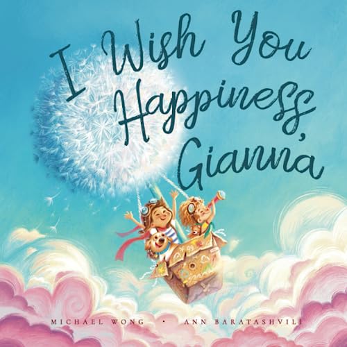 I Wish You Happiness Gianna (The Unconditional Love for Gianna Series)