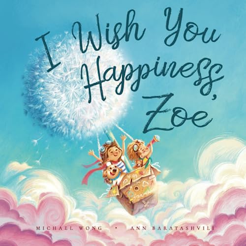 I Wish You Happiness Zoe (The Unconditional Love for Zoe Series)