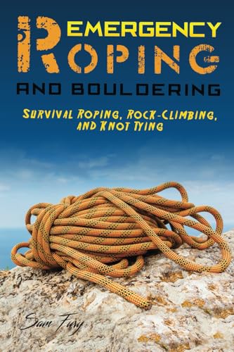 Emergency Roping and Bouldering
