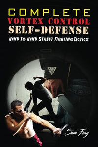 Complete Vortex Control Self-Defense 