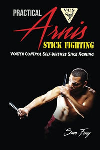 Practical Arnis Stick Fighting 