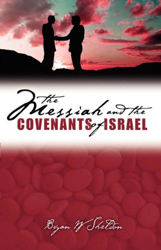 Messiah and the Covenants of Israel