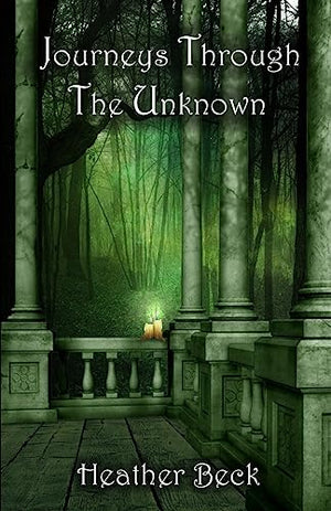 Journeys Through The Unknown