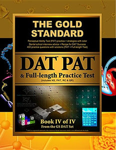 Gold Standard DAT PAT (Perceptual Ability Test) Strategies and Practice, Gold Standard Full-length Exam (Dental Admission Test), Dental School Interview Advice 