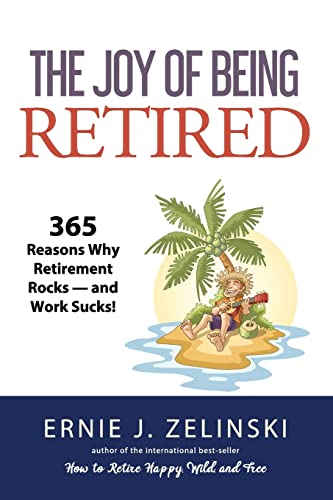 The Joy of Being Retired