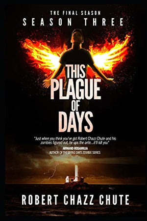 This Plague of Days, Season 3