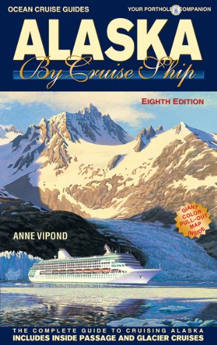 Alaska by Cruise Ship - 8th Edition