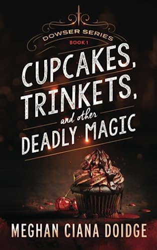 Cupcakes, Trinkets, and Other Deadly Magic