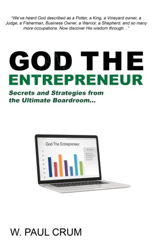 God The Entrepreneur: Secrets And Strategies From The Ultimate Boardroom