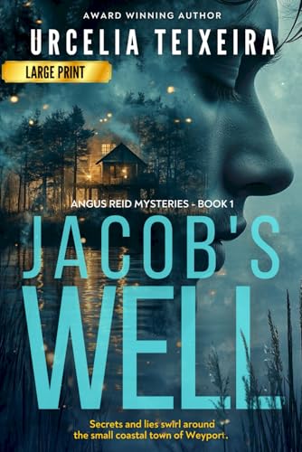 Jacob's Well: Large Print: A twisty Christian mystery novel that will leave your heart in your throat! (ANGUS REID MYSTERIES)