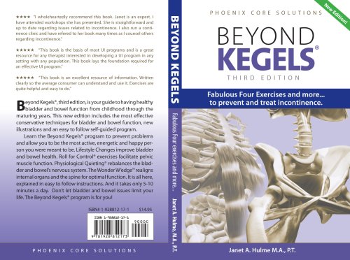 Beyond Kegels: Fabulous Four Exercises and More... to Prevent and Treat Incontinence