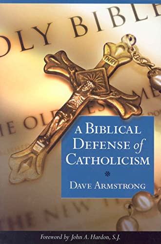 A Biblical Defence of Catholicism