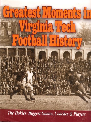 Greatest Moments in Virginia Tech Football History