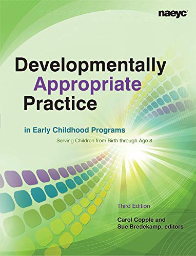 Developmentally Appropriate Practice in Early Childhood Programs