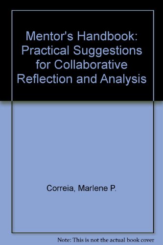 Mentor's Handbook: Practical Suggestions for Collaborative Reflection and Analysis