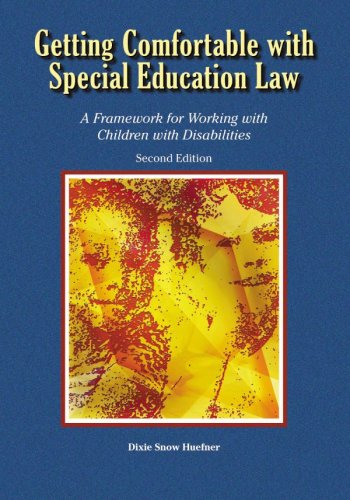 Getting Comfortable with Special Education Law: A Framework for Working with Children with Disabilities