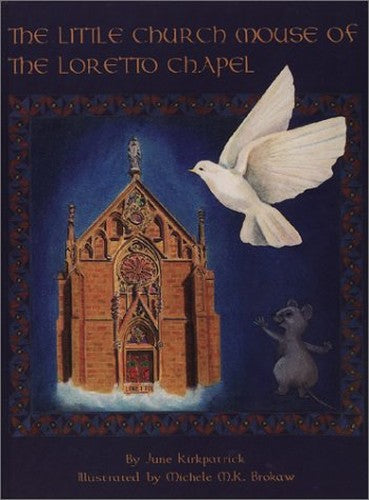 The Little Church Mouse of the Loretto Chapel