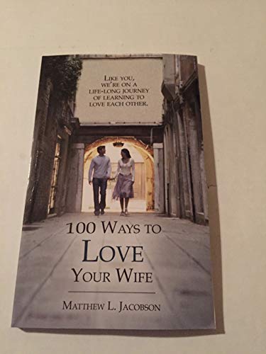 100 Ways to Love Your Wife