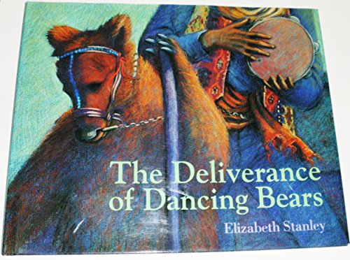 The Deliverance of Dancing Bears