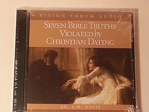 Seven Bible Truths Violated by Christian Dating