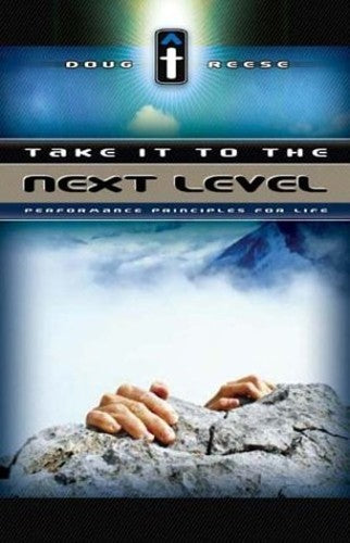 Take it to the next level: Performance Principles for life