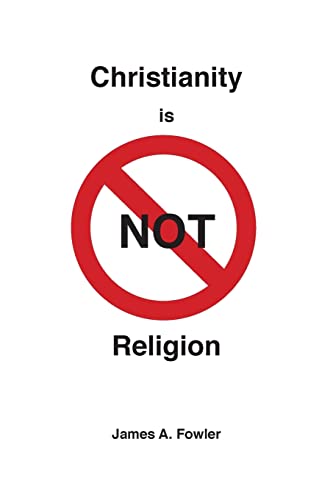 Christianity Is Not Religion