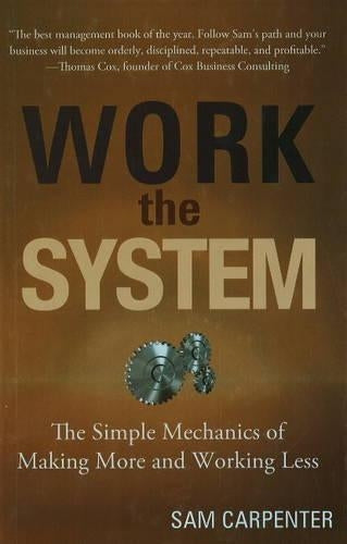 Work the System