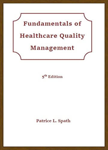 Fundamentals in Healthcare Quality Management, 5th Edition