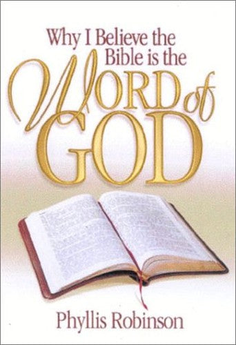 Why I Believe the Bible Is the Word of God