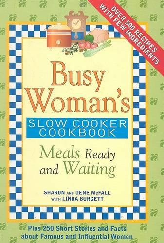 Busy Woman's Slow Cooker Cookbook