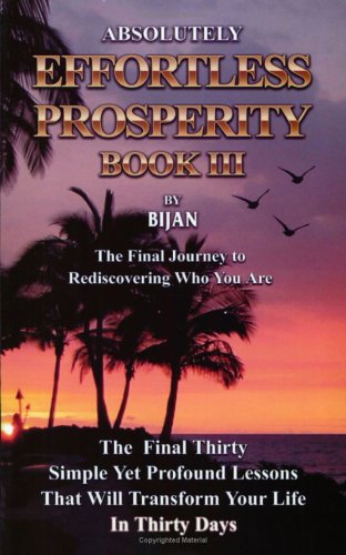 Absolutely Effortless Prosperity, Book III