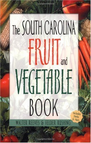 The South Carolina Fruit & Vegetable Book