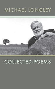 Collected Poems Michael Longley 