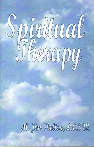 Spiritual Therapy: Combining Psychotherapy With The Gospel For A Better You!